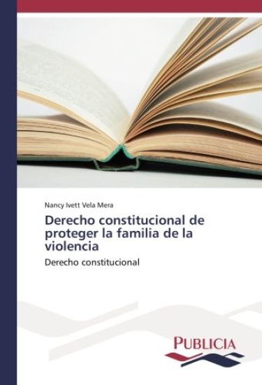 Derecho constitucional de proteger la familia de la violencia