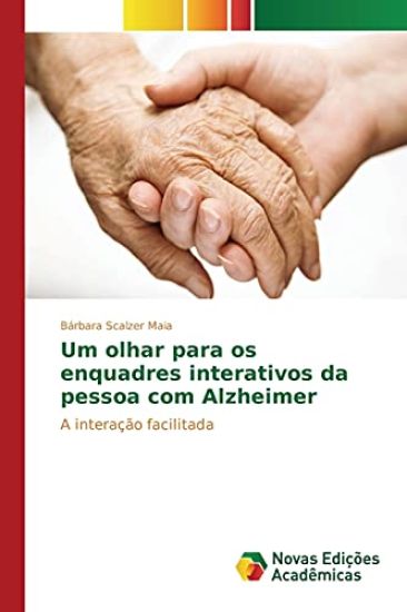 Um olhar para os enquadres interativos da pessoa com Alzheimer