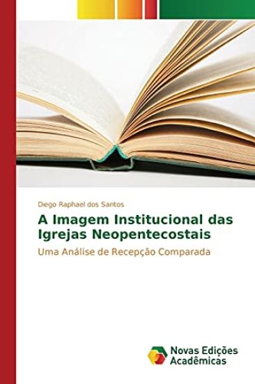 A Imagem Institucional das Igrejas Neopentecostais