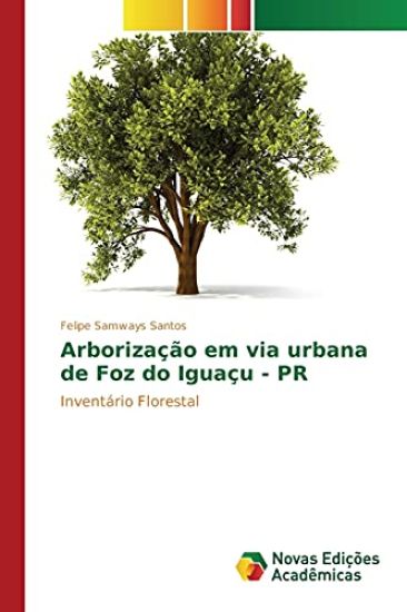 Arborização em via urbana de Foz do Iguaçu - PR