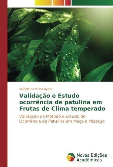 Validação e Estudo ocorrência de patulina em Frutas de Clima temperado