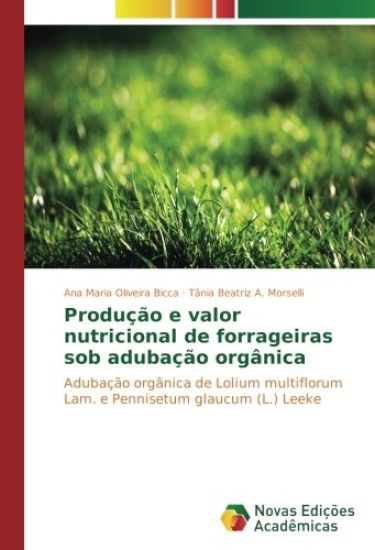 Produção e valor nutricional de forrageiras sob adubação orgânica