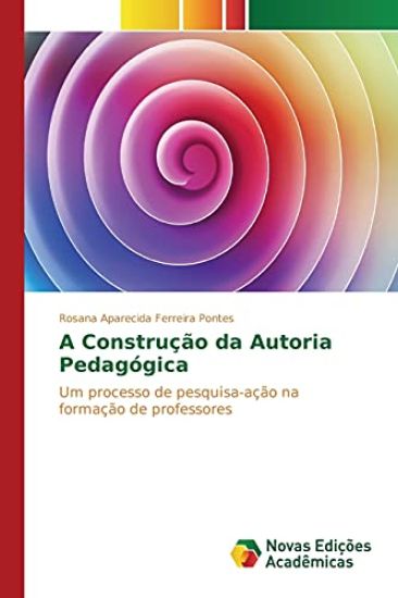 A Construção da Autoria Pedagógica