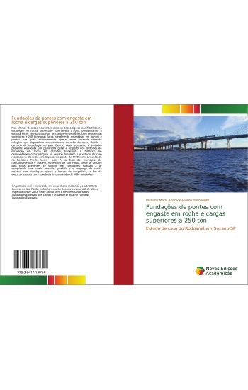 Fundações de pontes com engaste em rocha e cargas superiores a 250 ton