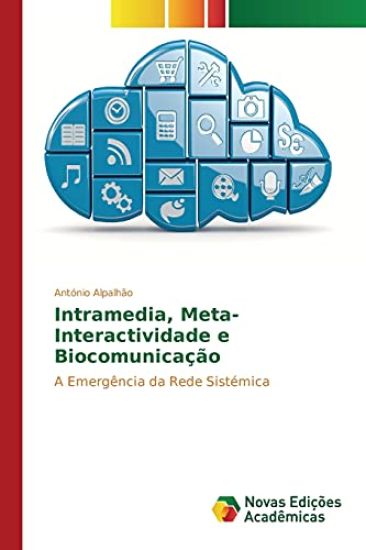 Intramedia, Meta-Interactividade e Biocomunicação