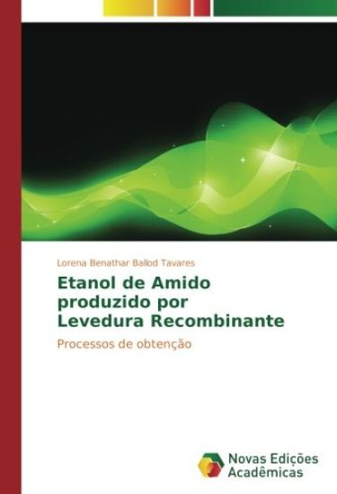 Etanol de Amido produzido por Levedura Recombinante