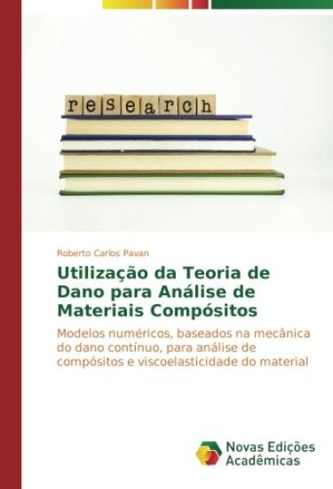 Utilização da Teoria de Dano para Análise de Materiais Compósitos