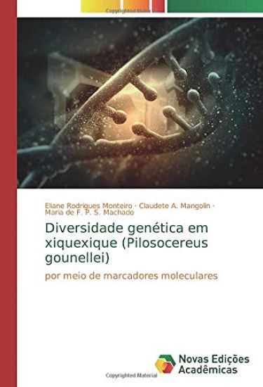 Diversidade genética em xiquexique (Pilosocereus gounellei)