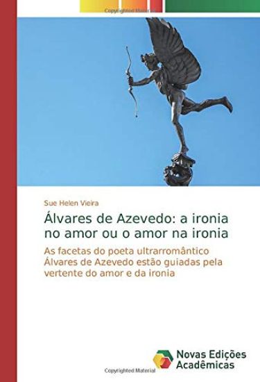 Álvares de Azevedo: a ironia no amor ou o amor na ironia
