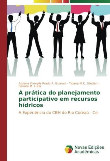 A prática do planejamento participativo em recursos hídricos