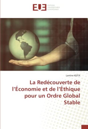 La Redécouverte de l¿Économie et de l¿Éthique pour un Ordre Global Stable