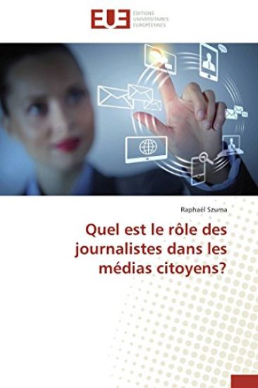 Quel Est Le R?le Des Journalistes Dans Les M?dias Citoyens?