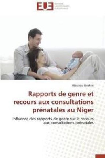 Rapports de Genre Et Recours Aux Consultations Pr?natales Au Niger