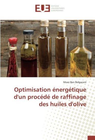 Optimisation énergétique d'un procédé de raffinage des huiles d'olive