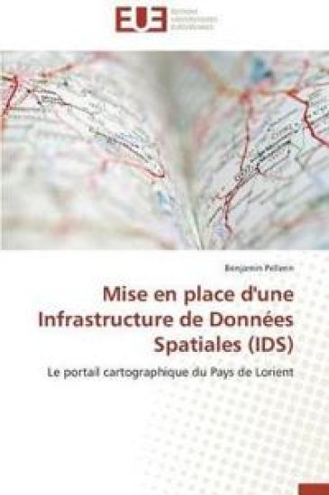 Mise En Place d'Une Infrastructure de Donn?es Spatiales (Ids)
