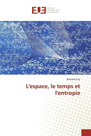 L'espace, le temps et l'entropie