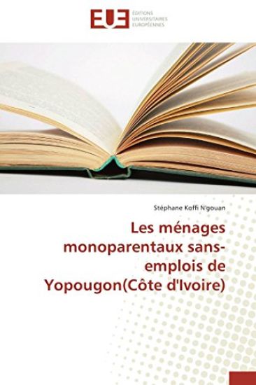 Les M?nages Monoparentaux Sans-Emplois de Yopougon(c?te d'Ivoire)