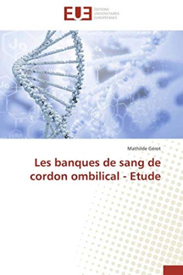Les banques de sang de cordon ombilical - Etude