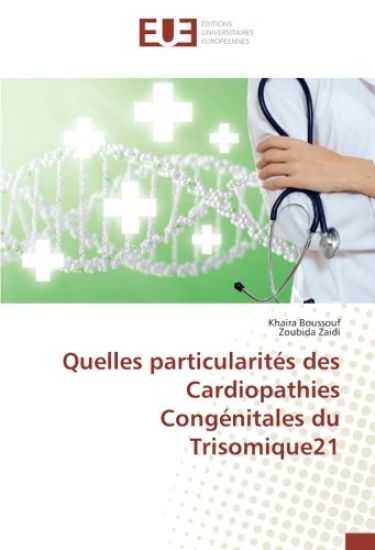Quelles particularités des Cardiopathies Congénitales du Trisomique21