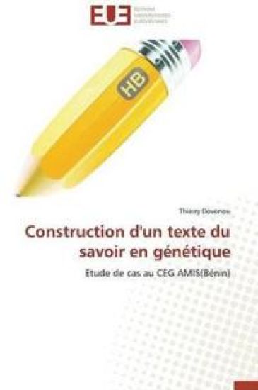 Construction d'Un Texte Du Savoir En G?n?tique