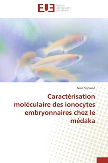 Caract?risation Mol?culaire Des Ionocytes Embryonnaires Chez Le M?daka