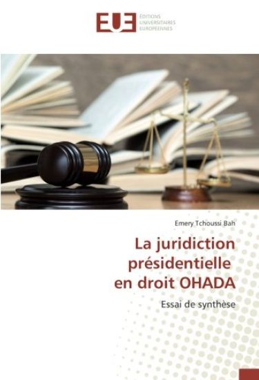 La juridiction présidentielle en droit OHADA