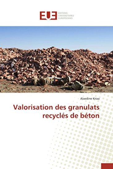 Valorisation Des Granulats Recycl?s de B?ton