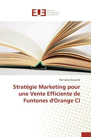 Stratégie Marketing Pour Une Vente Efficiente de Funtones d'Orange CI