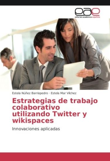 Estrategias de trabajo colaborativo utilizando Twitter y wikispaces