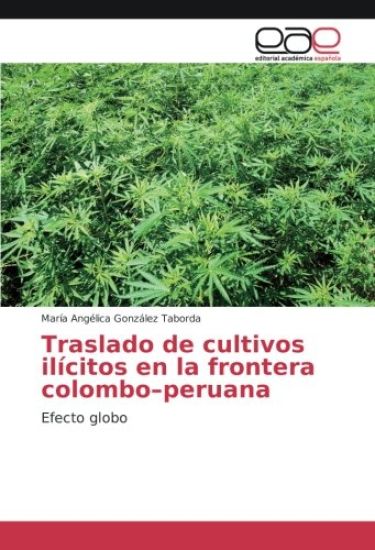Traslado de cultivos ilícitos en la frontera colombo¿peruana