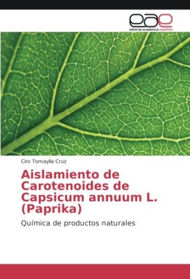 Aislamiento de Carotenoides de Capsicum annuum L. (Paprika)