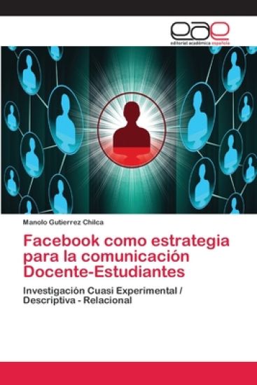 Facebook como estrategia para la comunicación Docente-Estudiantes