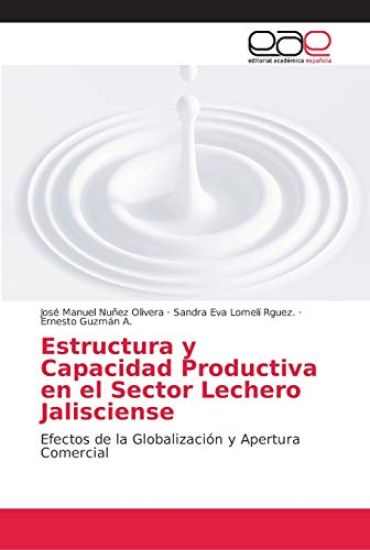 Estructura y Capacidad Productiva en el Sector Lechero Jalisciense