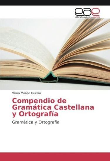 Compendio de Gramática Castellana y Ortografía