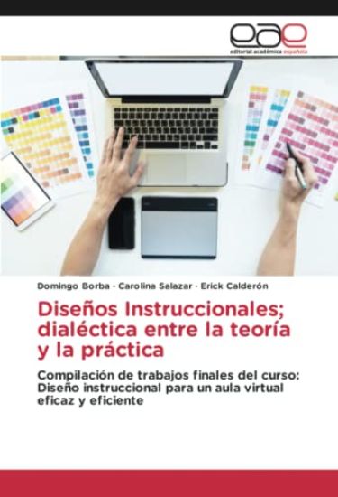 Diseños Instruccionales; dialéctica entre la teoría y la práctica