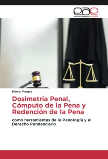 Dosimetria Penal, Cómputo de la Pena y Redención de la Pena