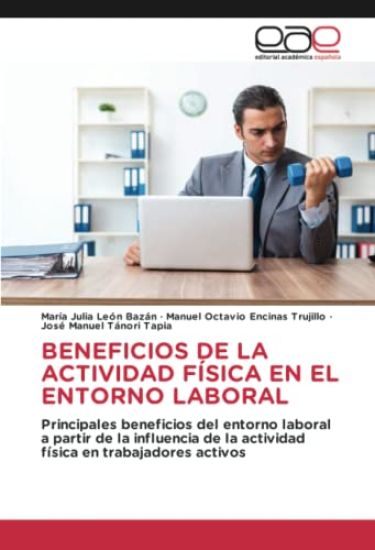 BENEFICIOS DE LA ACTIVIDAD FÍSICA EN EL ENTORNO LABORAL