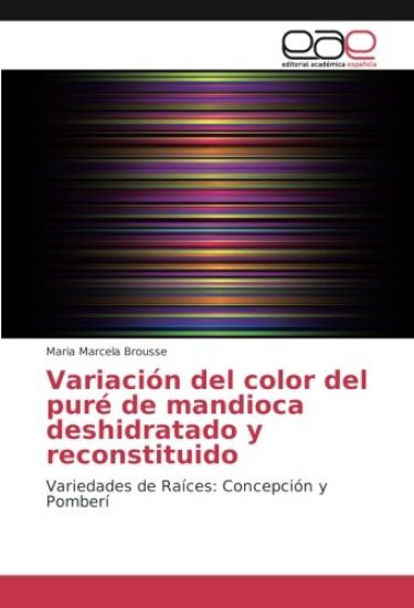 Variación del color del puré de mandioca deshidratado y reconstituido