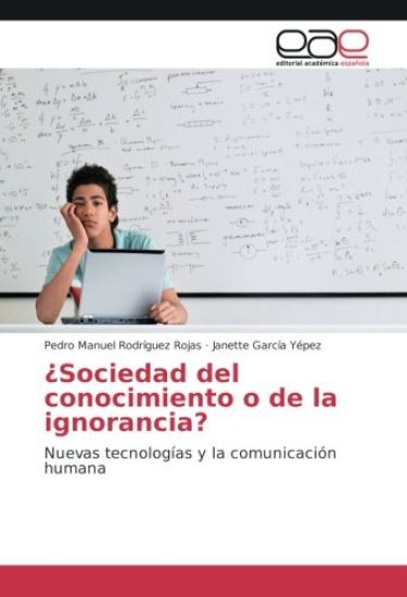 ¿Sociedad del conocimiento o de la ignorancia?