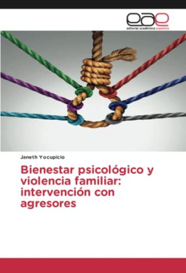 Bienestar psicológico y violencia familiar: intervención con agresores