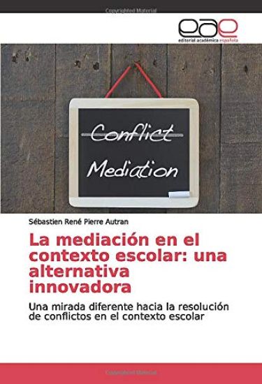 La mediación en el contexto escolar: una alternativa innovadora