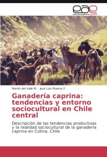 Ganadería caprina: tendencias y entorno sociocultural en Chile central
