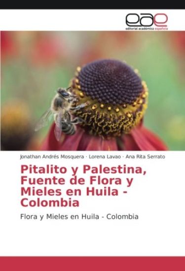 Pitalito y Palestina, Fuente de Flora y Mieles en Huila - Colombia