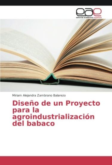 Diseño de un Proyecto para la agroindustrialización del babaco