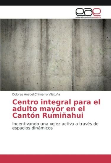 Centro integral para el adulto mayor en el Cantón Rumiñahui