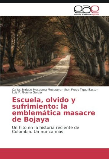 Escuela, olvido y sufrimiento: la emblemática masacre de Bojaya