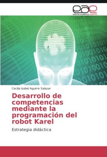 Desarrollo de competencias mediante la programación del robot Karel