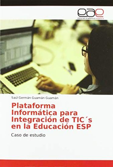 Plataforma Informática para Integración de TIC´s en la Educación ESP