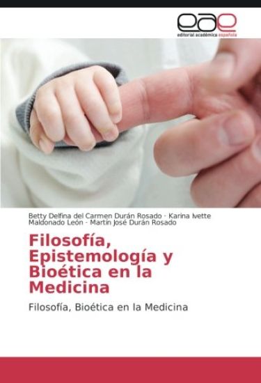 Filosofía, Epistemología y Bioética en la Medicina