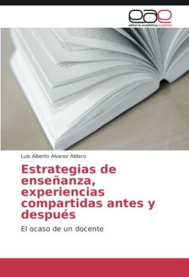 Estrategias de enseñanza, experiencias compartidas antes y después